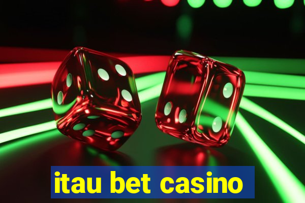 itau bet casino